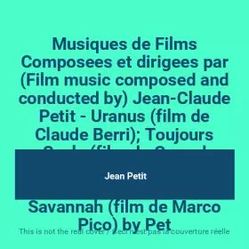 Couverture du produit · Musiques de Films Composees et dirigees par (Film music composed and conducted by) Jean-Claude Petit - Uranus (film de Claude B