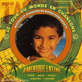 Couverture du produit · Le Tour du monde en chansons : Amérique Latine