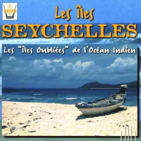 Couverture du produit · Les Îles oubliées de l'océan - Les Seychelles