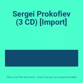 Couverture du produit · Sergei Prokofiev (3 CD) [Import]