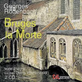 Couverture du produit · Bruges la Morte, Texte intégral, 2 CD