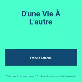 Couverture du produit · D'une Vie À L'autre