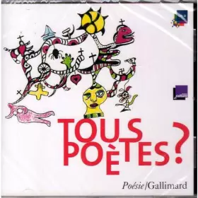 Couverture du produit · Tous Poètes ? 40 Ans De Poésie/Gallimard