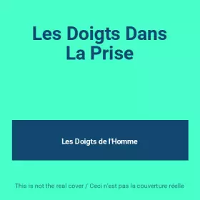 Couverture du produit · Les Doigts Dans La Prise