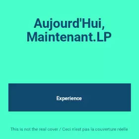 Couverture du produit · Aujourd'Hui, Maintenant.LP