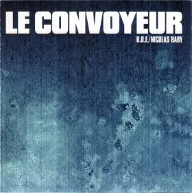 Couverture du produit · Le Convoyeur (B.O.F.)