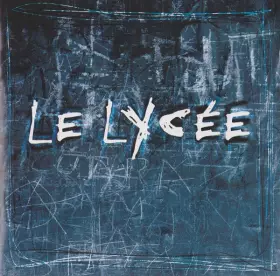 Couverture du produit · Le Lycée (La Bande Originale De La Serie TV)