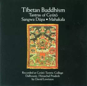 Couverture du produit · Tibetan Buddhism / Tantras Of Gyütö: Sangwa Düpa ▪ Mahakala