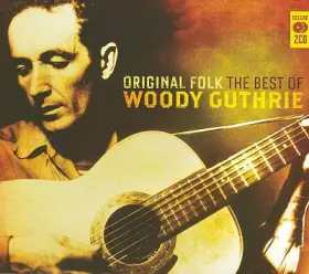 Couverture du produit · Original Folk - The Best Of Woody Guthrie