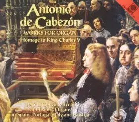 Couverture du produit · Works For Organ - Homage To King Charles V