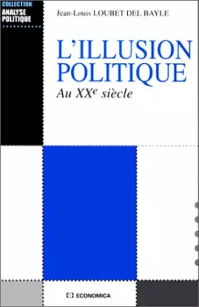 Couverture du produit · L'illusion politique au XXe siècle