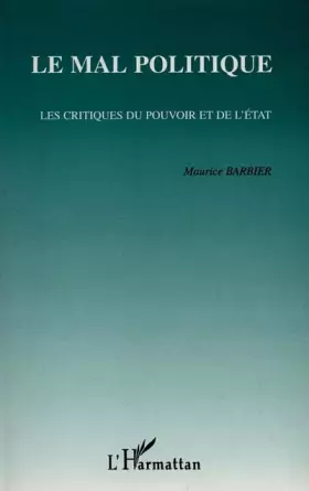 Couverture du produit · Le mal politique: Les critiques du pouvoir et de l'Etat