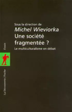 Couverture du produit · Une société fragmentée ? Le multiculturalisme en débat