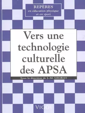 Couverture du produit · Vers une technologie culturelle des activités physiques et sportives : Histoires des techniques sportives et de leurs transmiss