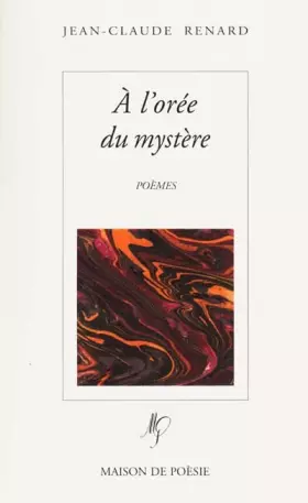 Couverture du produit · A l'orée du mystère : poèmes