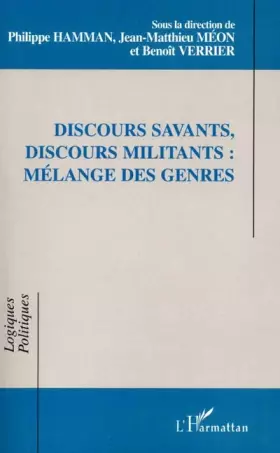Couverture du produit · DISCOURS SAVANTS, DISCOURS MILITANTS : MÉLANGE DES GENRES