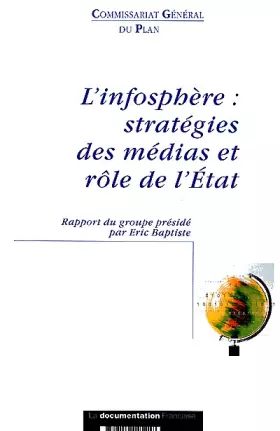 Couverture du produit · Infosphère : stratégies des médias et rôle de l'état