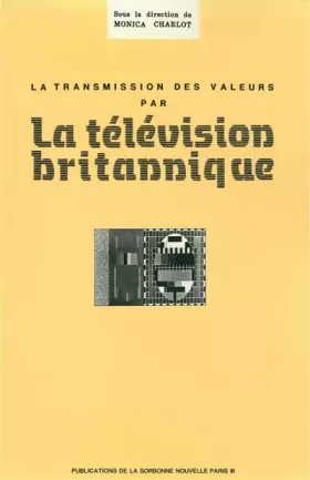 Couverture du produit · La transmission des valeurs par la télévision britannique