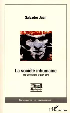 Couverture du produit · LA SOCIÉTÉ INHUMAINE: Mal-vivre dans le bien-être