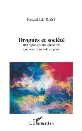 Couverture du produit · Drogues et societes. 100 reponses aux questions que tout le monde se pose