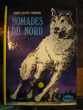 Couverture du produit · NOMADES DU NORD "Curwood