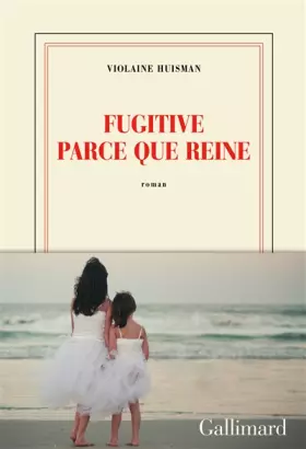 Couverture du produit · Fugitive parce que reine
