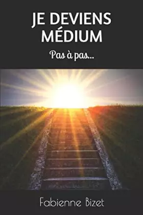Couverture du produit · Je deviens médium: Pas à pas...