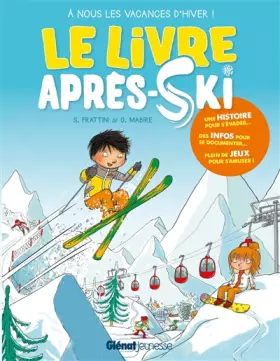 Couverture du produit · Le livre après-ski : A nous les vacances d'hiver !