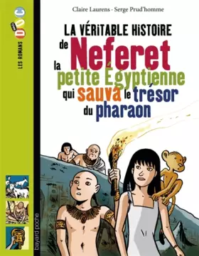 Couverture du produit · La véritable histoire de Neferet, la petite Égyptienne qui sauva le trésor du pharaon
