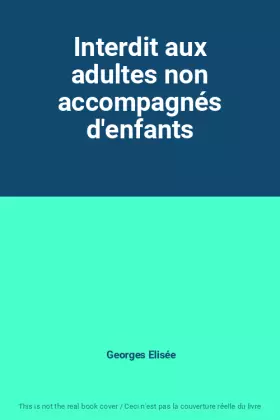 Couverture du produit · Interdit aux adultes non accompagnés d'enfants