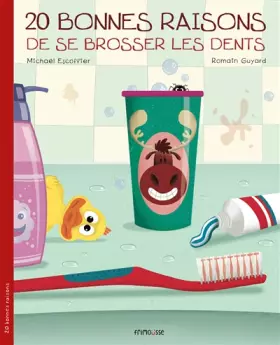 Couverture du produit · 20 bonnes raisons de se brosser les dents