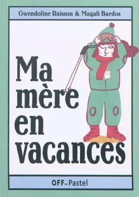 Couverture du produit · Ma mère en vacances