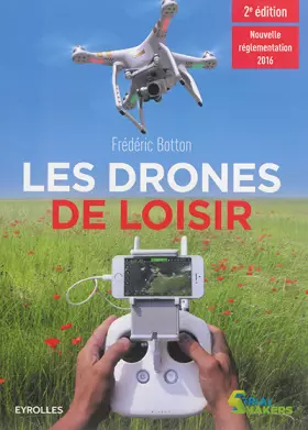 Couverture du produit · Les drones de loisir: nouvelle réglementation 2016