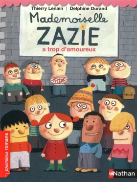 Couverture du produit · Mademoiselle Zazie a trop d'amoureux - Roman Vivre Ensemble - De 7 à 11 ans