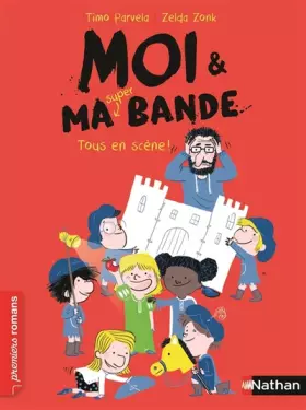 Couverture du produit · Moi et ma super bande, tous en scène ! - Roman Humour - De 7 à 11 ans (2)