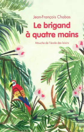 Couverture du produit · Le brigand à quatre mains