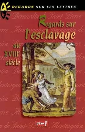 Couverture du produit · Regards sur l'esclavage au XVIIIème siècle