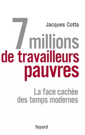 Couverture du produit · 7 millions de travailleurs pauvres : La face cachée des temps modernes