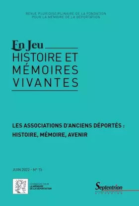 Couverture du produit · Les associations d'anciens déportés : histoire, mémoire, avenir: En jeu, n° 15/juin 2022