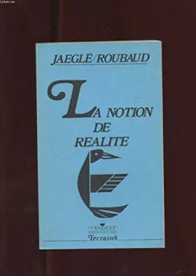 Couverture du produit · La notion de realite