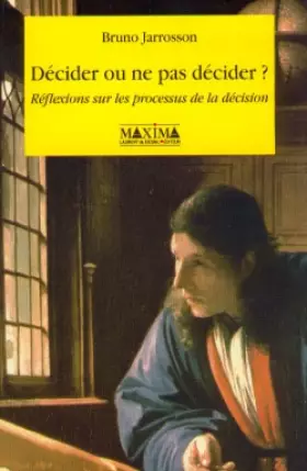 Couverture du produit · DECIDER OU NE PAS DECIDER. Réflexions sur les processus de la décision