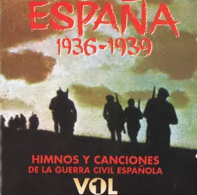 Couverture du produit · España 1936-1939 (Himnos Y Canciones De La Guerra Civil Española) Vol. 1