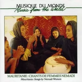 Couverture du produit · Mauritanie : Chants De Femmes Nemadi