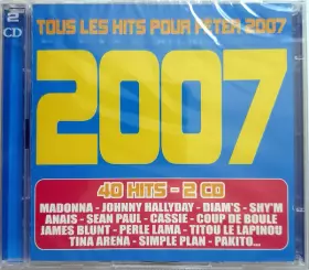 Couverture du produit · Tous Les Hits Pour Fêter 2007