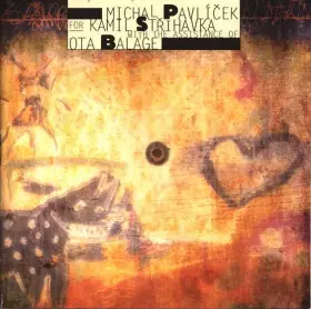 Couverture du produit · Michal Pavlíček For Kamil Střihavka With The Assistance Of Ota Balage