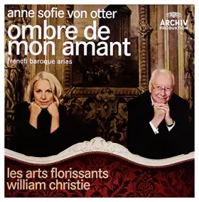 Couverture du produit · Anne Sofie von Otter : Ombre de mon amant (Airs Baroques Français)