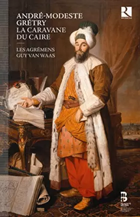 Couverture du produit · Grétry : La Caravane du Caire