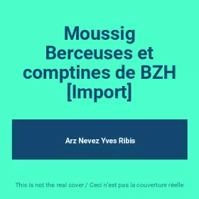 Couverture du produit · Moussig Berceuses et comptines de BZH [Import]
