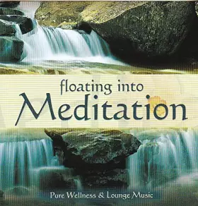 Couverture du produit · Floating into Meditation - Pure Wellness & Lounge Music