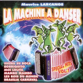 Couverture du produit · La Machine A Danser (Special Hits Vol. 1)